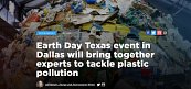 Earth Day Texas Event in Dallas Brings Together Experts to Tackle Plastic Pollution at Scale